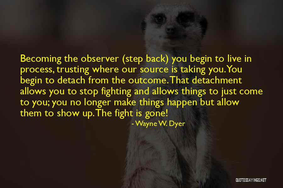 Make Them Come To You Quotes By Wayne W. Dyer