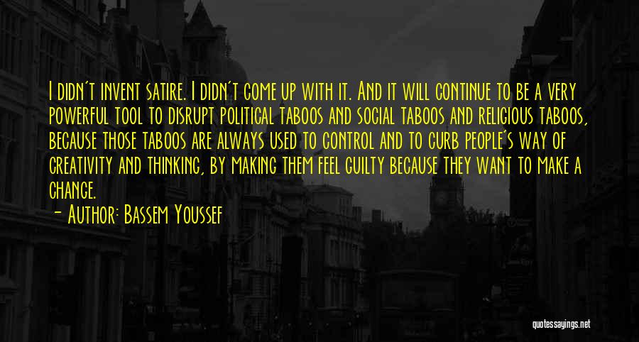Make Them Feel Guilty Quotes By Bassem Youssef