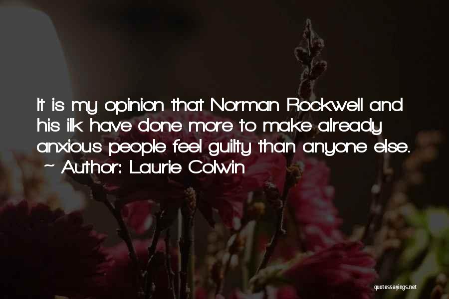 Make Them Feel Guilty Quotes By Laurie Colwin