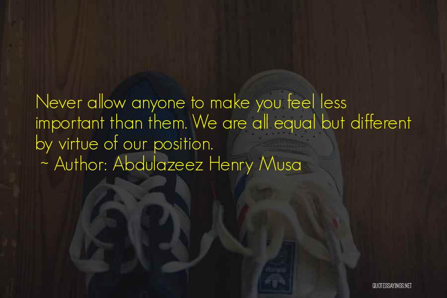 Make Them Feel Important Quotes By Abdulazeez Henry Musa