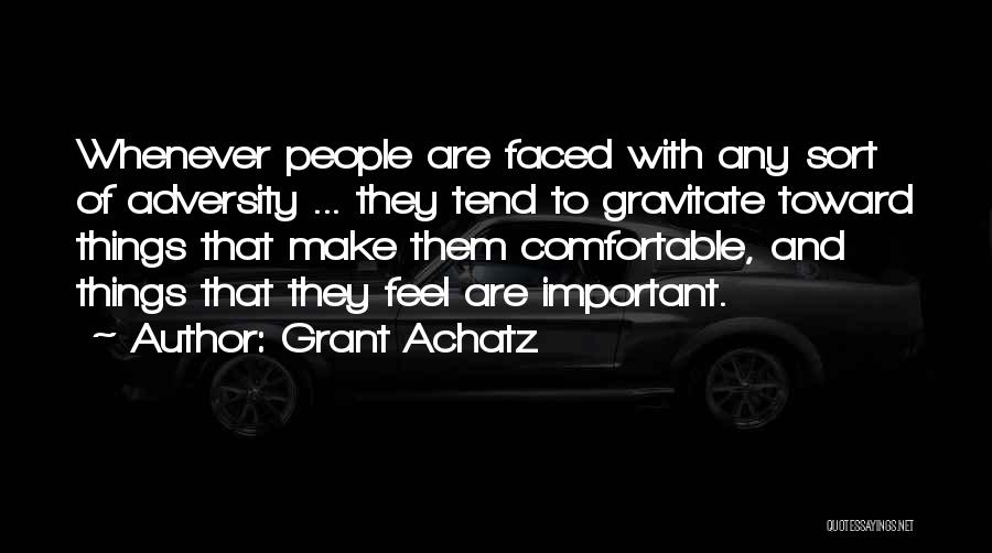 Make Them Feel Important Quotes By Grant Achatz