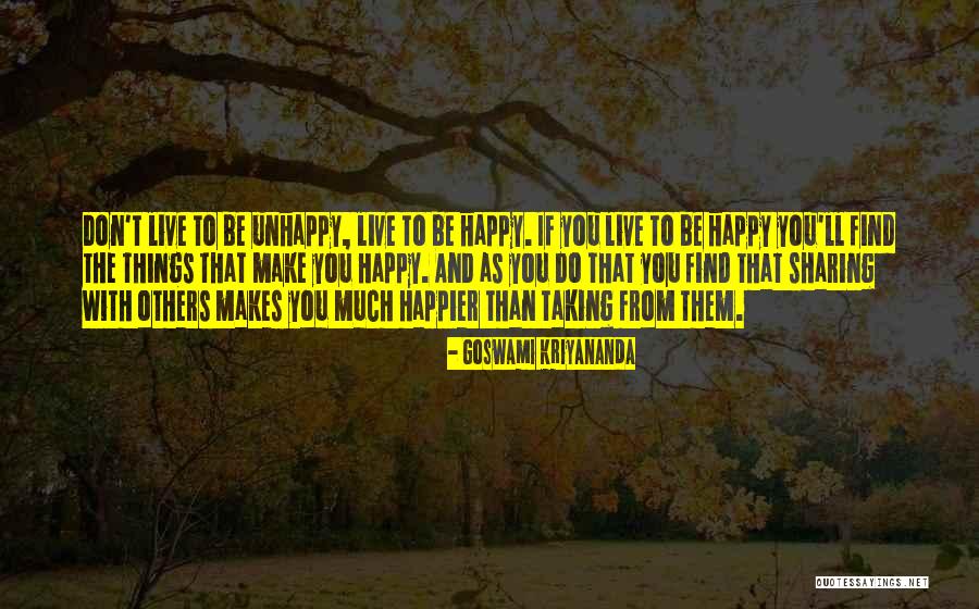 Make Them Happy Quotes By Goswami Kriyananda Make Them Happy Quotes By Goswami Kriyananda