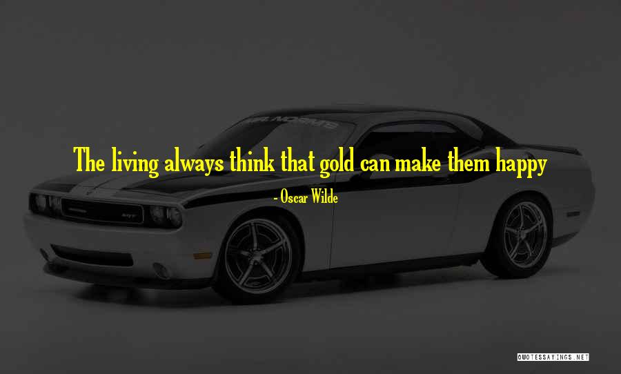 Make Them Happy Quotes By Oscar Wilde Make Them Happy Quotes By Oscar Wilde
