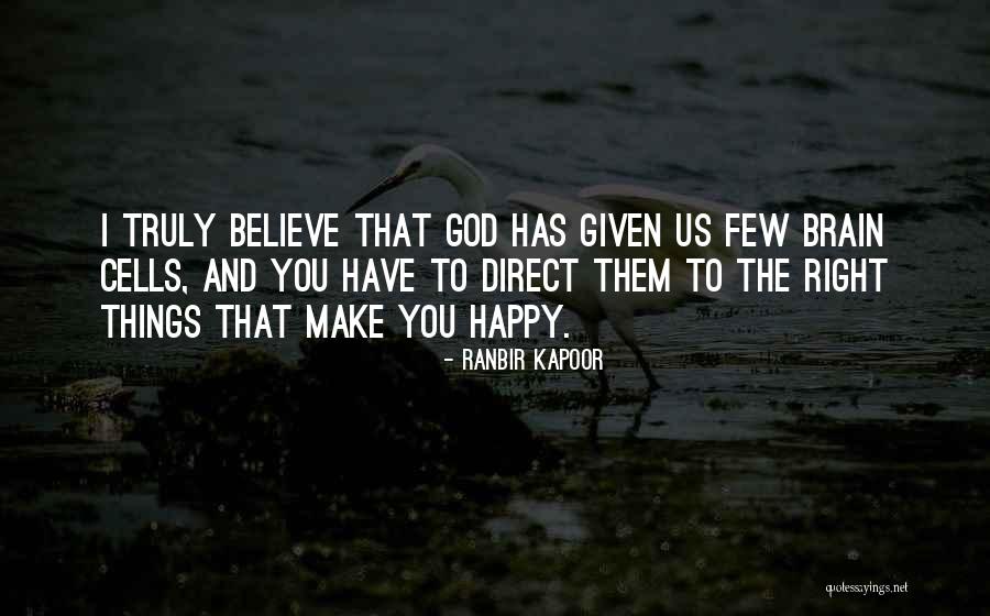 Make Them Happy Quotes By Ranbir Kapoor Make Them Happy Quotes By Ranbir Kapoor