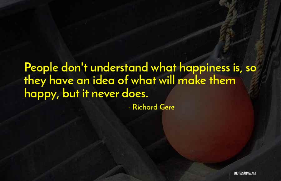 Make Them Happy Quotes By Richard Gere