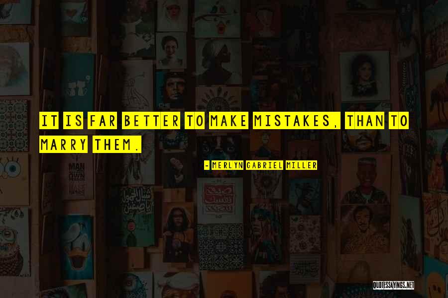 Make Them Quotes By Merlyn Gabriel Miller Make Them Quotes By Merlyn Gabriel Miller