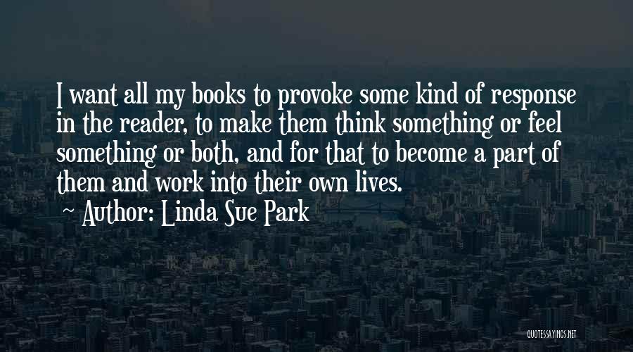 Make Them Think Quotes By Linda Sue Park