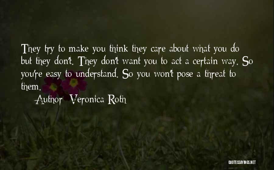 Make Them Think Quotes By Veronica Roth