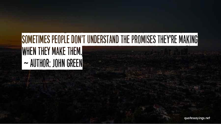 Make Them Understand Quotes By John Green