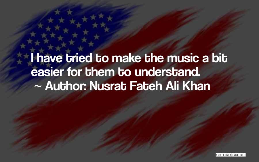 Make Them Understand Quotes By Nusrat Fateh Ali Khan