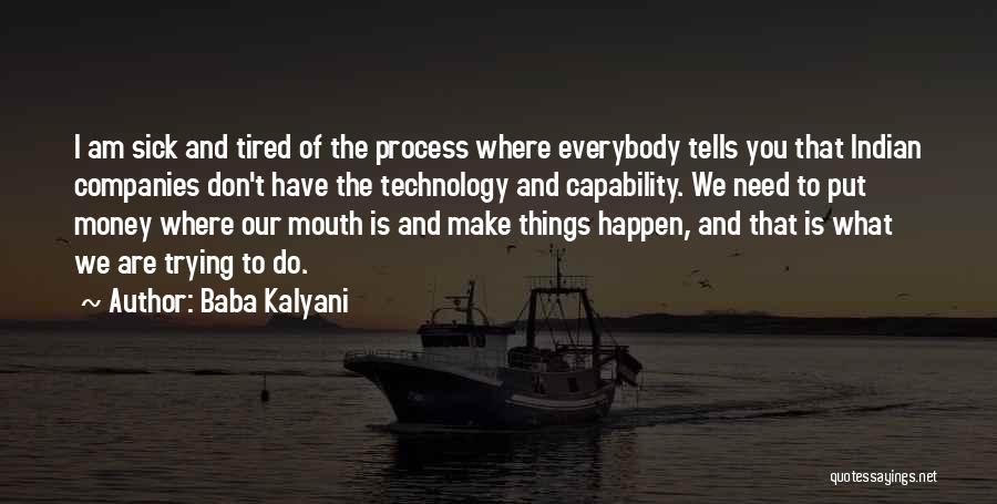 Make Things Happen Quotes By Baba Kalyani