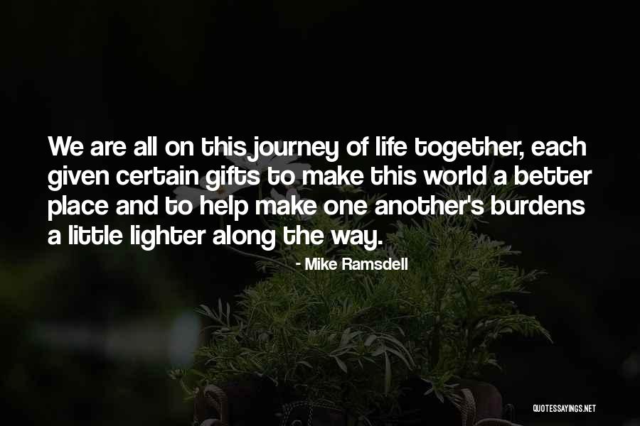Make This World A Better Place Quotes By Mike Ramsdell Make This World A Better Place Quotes By Mike Ramsdell