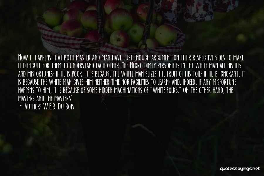 Make Time For Each Other Quotes By W.E.B. Du Bois