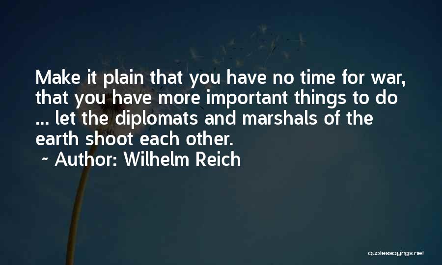 Make Time For Each Other Quotes By Wilhelm Reich