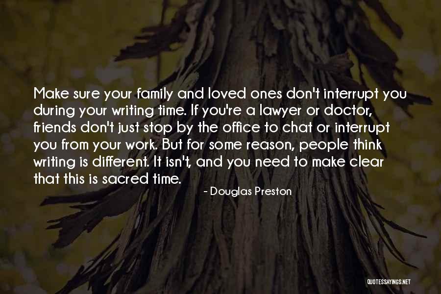 Make Time For Family And Friends Quotes By Douglas Preston