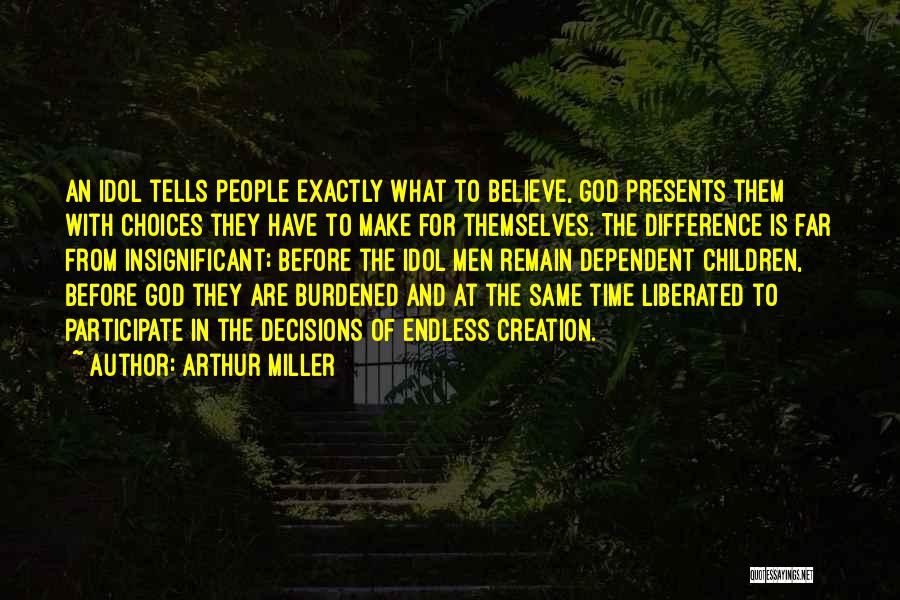 Make Time For God Quotes By Arthur Miller