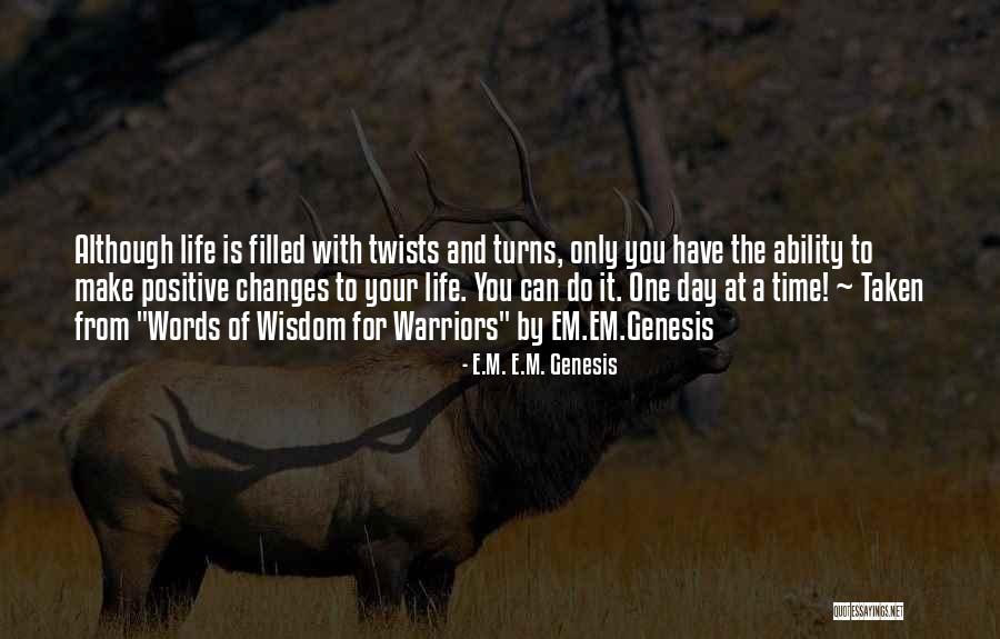 Make Time For Quotes By E.M. E.M. Genesis Make Time For Quotes By E.M. E.M. Genesis