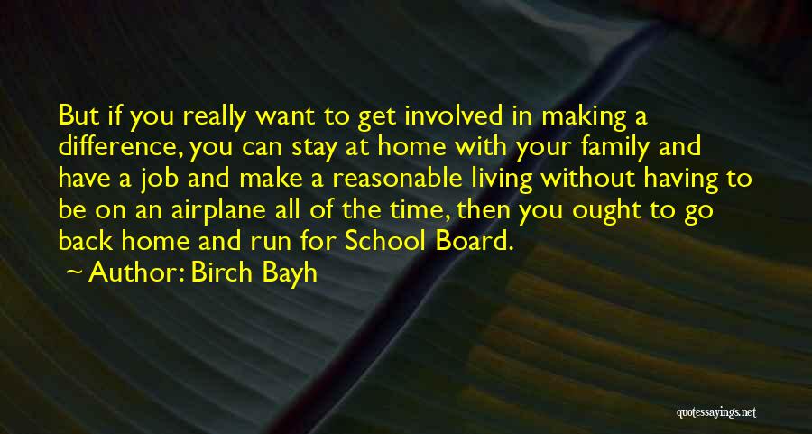 Make Time For Your Family Quotes By Birch Bayh