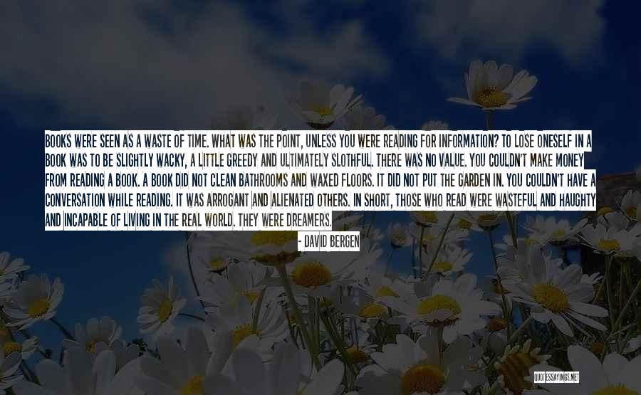 Make Time To Read Quotes By David Bergen Make Time To Read Quotes By David Bergen