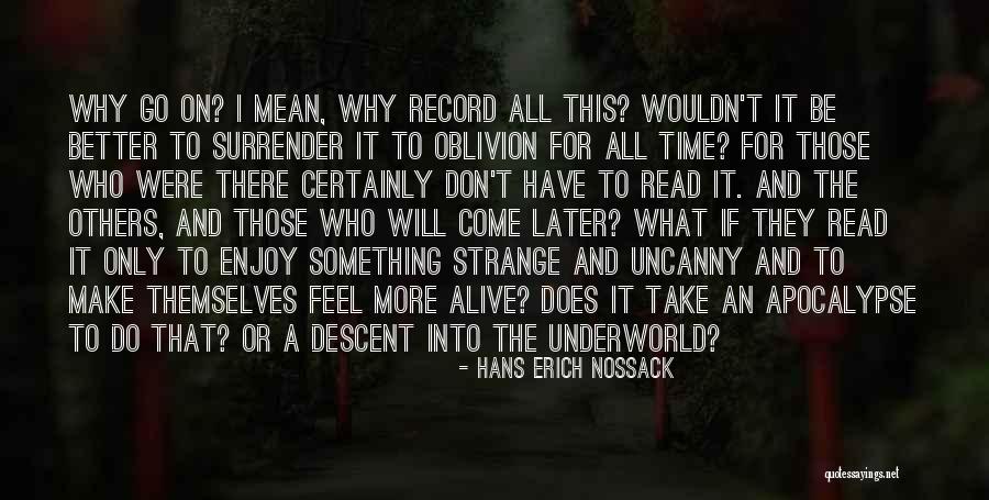 Make Time To Read Quotes By Hans Erich Nossack Make Time To Read Quotes By Hans Erich Nossack