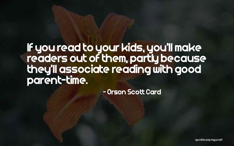 Make Time To Read Quotes By Orson Scott Card Make Time To Read Quotes By Orson Scott Card