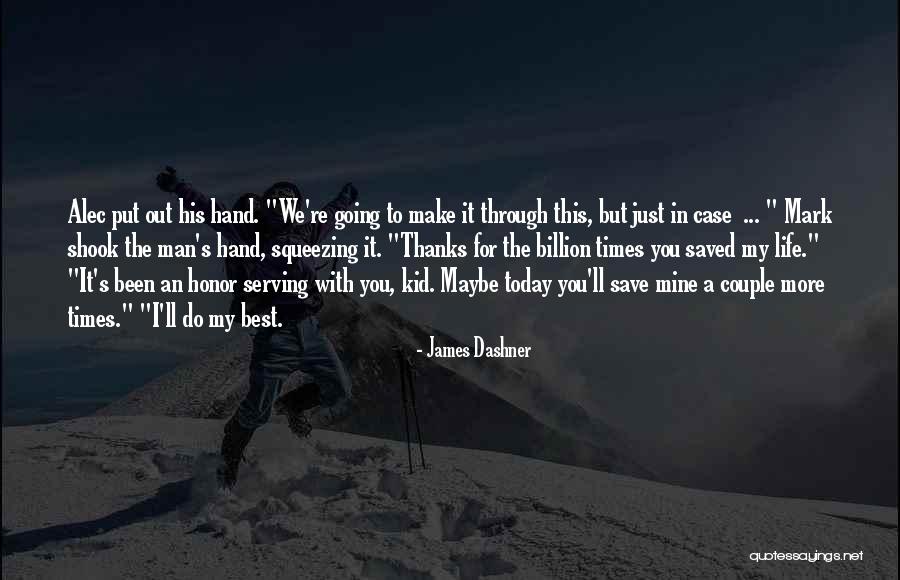 Make Today The Best Quotes By James Dashner