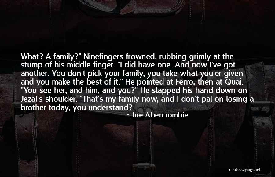 Make Today The Best Quotes By Joe Abercrombie