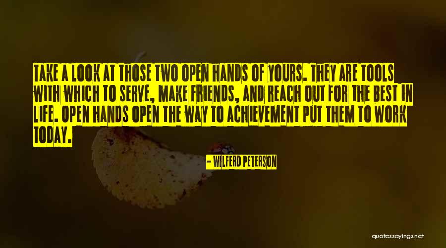 Make Today The Best Quotes By Wilferd Peterson