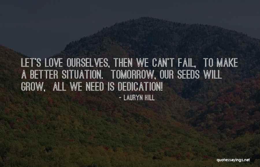 Make Tomorrow Better Quotes By Lauryn Hill Make Tomorrow Better Quotes By Lauryn Hill