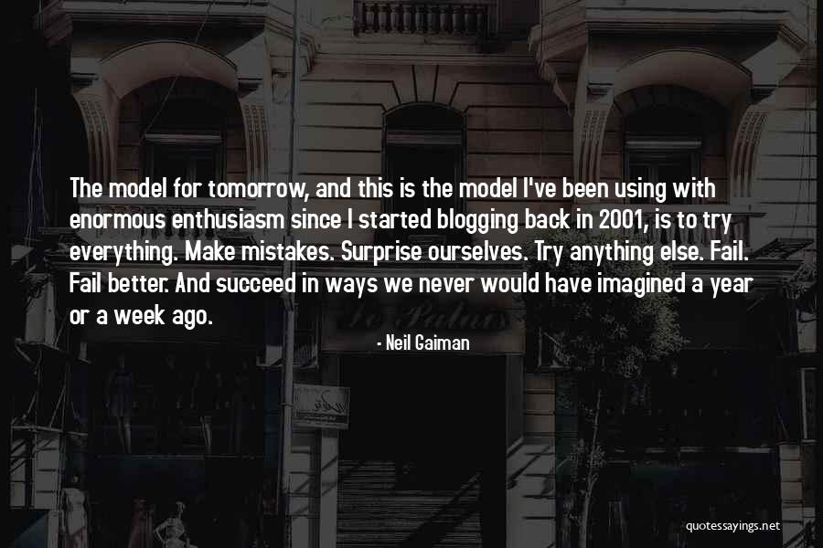 Make Tomorrow Better Quotes By Neil Gaiman Make Tomorrow Better Quotes By Neil Gaiman