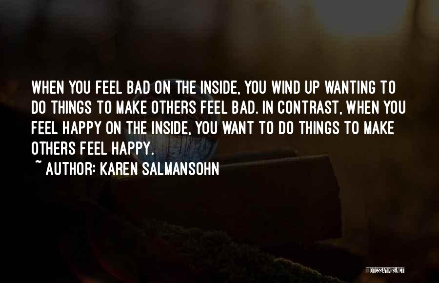 Make U Feel Happy Quotes By Karen Salmansohn