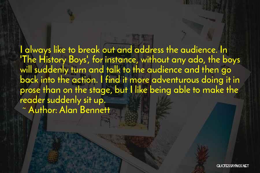 Make Up And Break Up Quotes By Alan Bennett