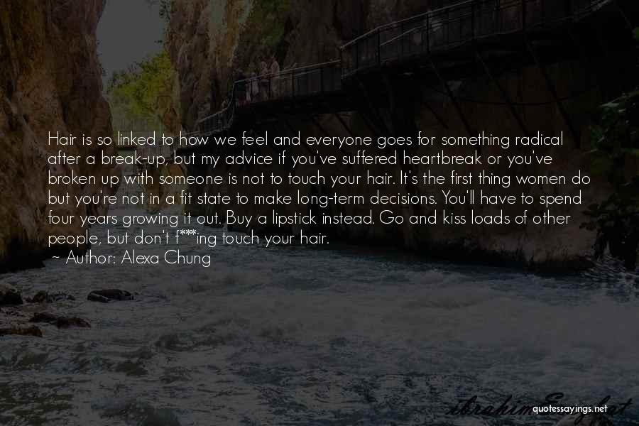 Make Up And Break Up Quotes By Alexa Chung