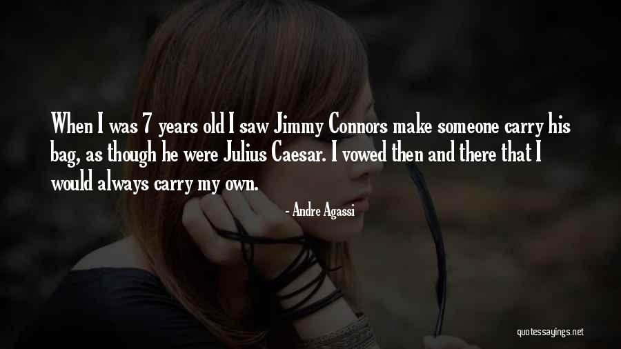 Make Up Bags Quotes By Andre Agassi Make Up Bags Quotes By Andre Agassi