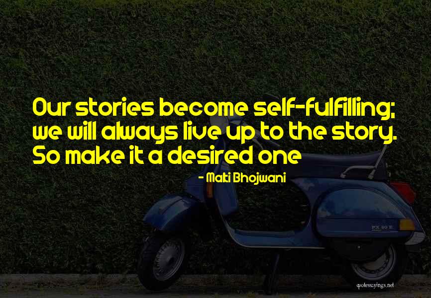 Make Up Stories Quotes By Malti Bhojwani