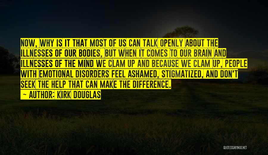 Make Up Your Mind About Us Quotes By Kirk Douglas