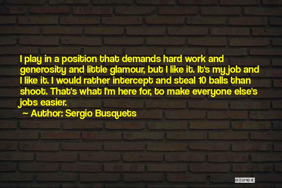 Make Work Easier Quotes By Sergio Busquets