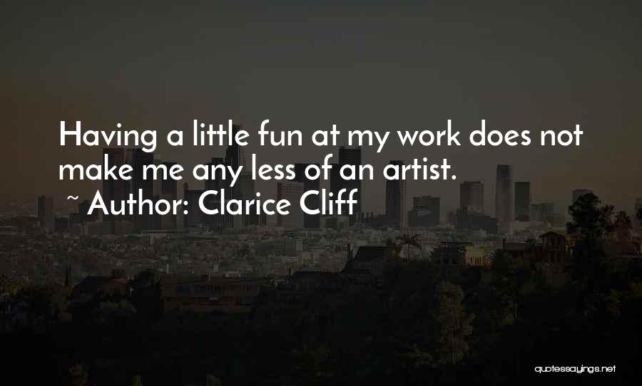 Make Work Fun Quotes By Clarice Cliff