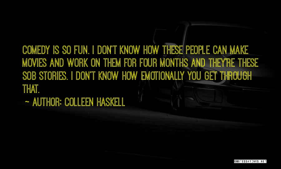 Make Work Fun Quotes By Colleen Haskell