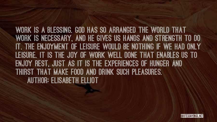 Make Work Fun Quotes By Elisabeth Elliot