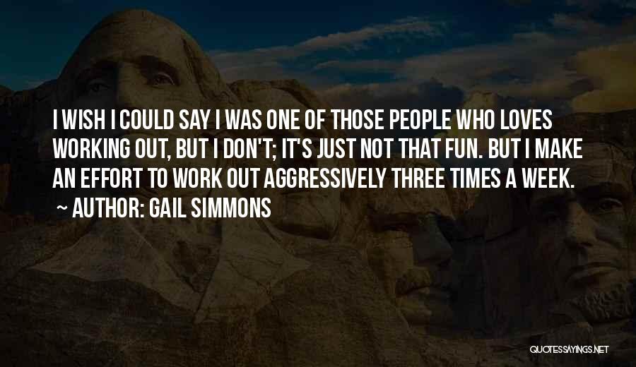 Make Work Fun Quotes By Gail Simmons