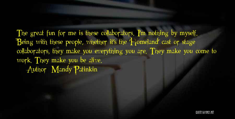 Make Work Fun Quotes By Mandy Patinkin