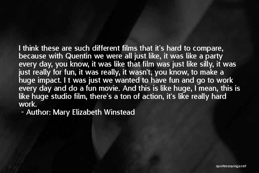 Make Work Fun Quotes By Mary Elizabeth Winstead