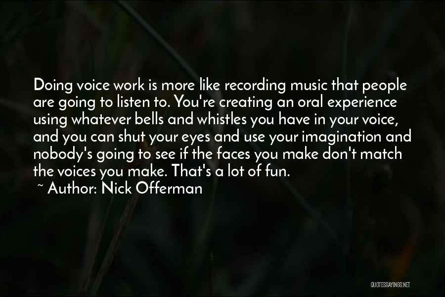 Make Work Fun Quotes By Nick Offerman