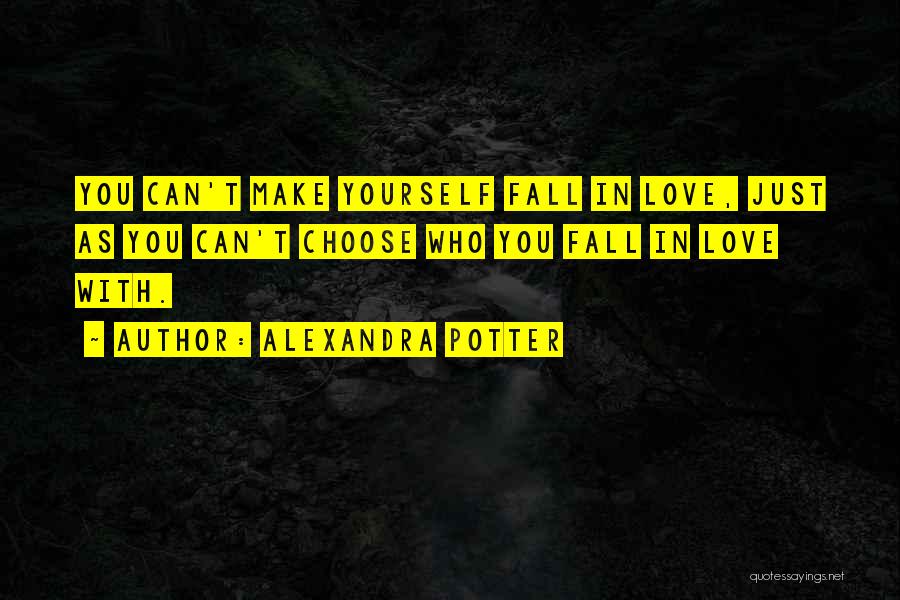 Make You Fall In Love Quotes By Alexandra Potter