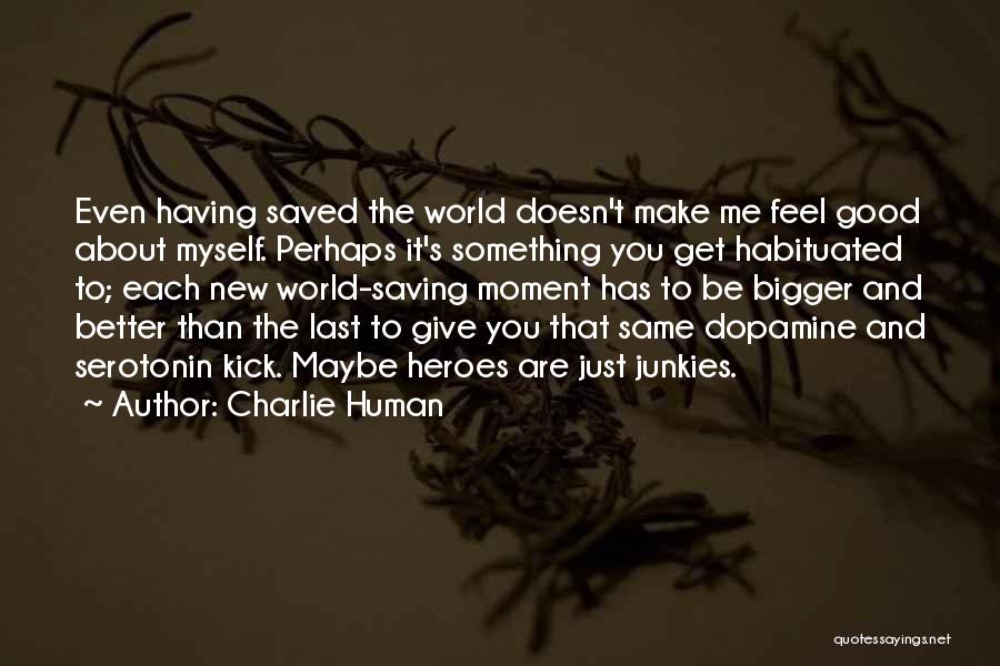 Make You Feel Better Quotes By Charlie Human