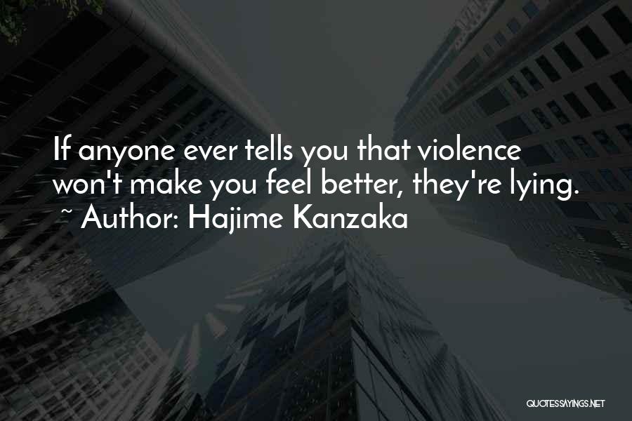 Make You Feel Better Quotes By Hajime Kanzaka