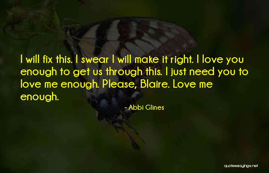 Make You Love Me Quotes By Abbi Glines