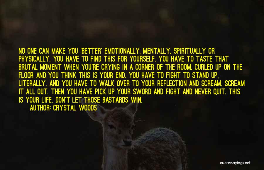 Make You Melt Quotes By Crystal Woods