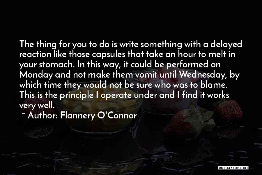 Make You Melt Quotes By Flannery O'Connor